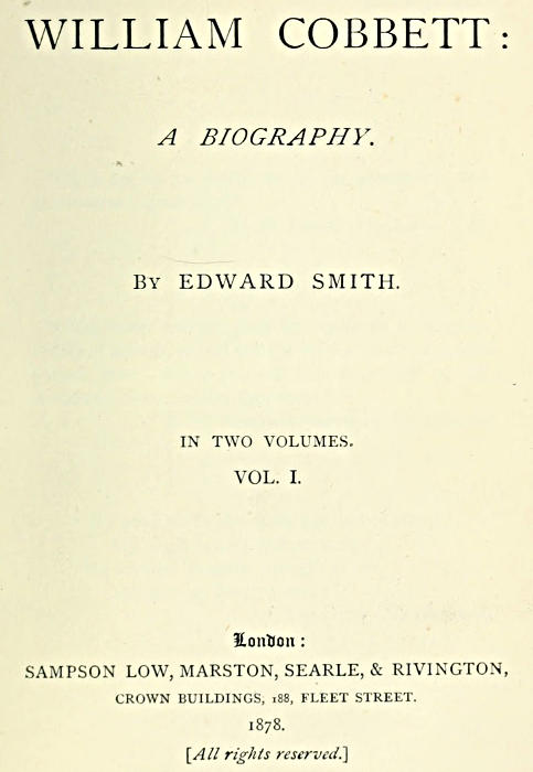 William Cobbett: A Biography in Two Volumes, Vol. 1 William Cobbett: A Biography in Two Volumes, Vol. 1