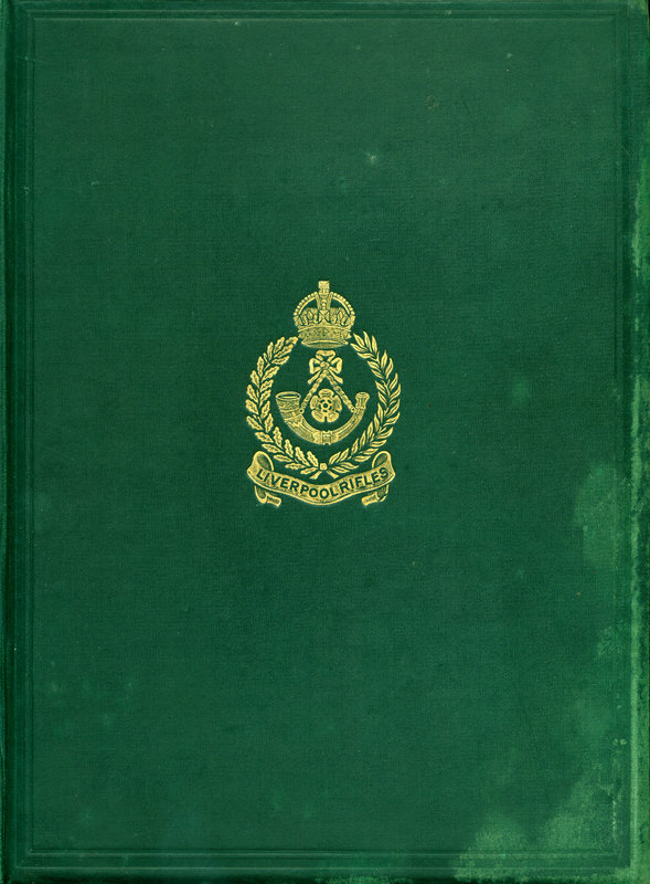 The History of the 2/6th (Rifle) Battalion, "the King's" (Liverpool Regiment) 1914-1919 The History of the 2/6th (Rifle) Battalion, "the King's" (Liverpool Regiment) 1914-1919