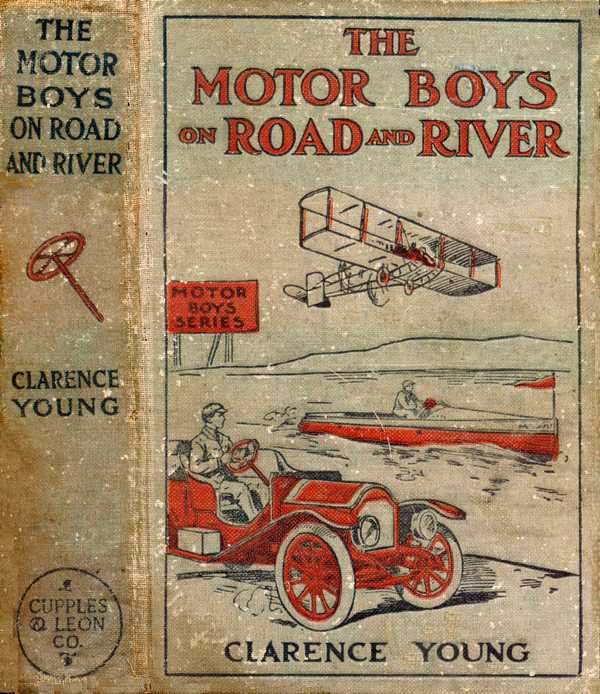 The Motor Boys on Road and River; Or, Racing To Save a Life The Motor Boys on Road and River; Or, Racing To Save a Life
