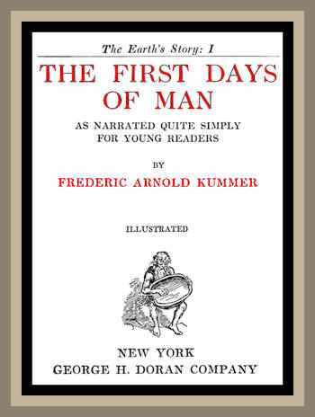 The First Days of Man, as Narrated Quite Simply for Young Readers The First Days of Man, as Narrated Quite Simply for Young Readers