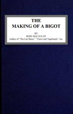 The making of a bigot
