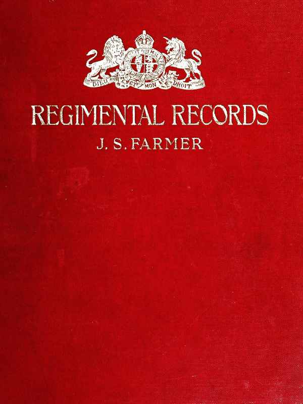 The Regimental Records of the British Army
A historical résumé chronologically arranged of titles, campaigns, honours, uniforms, facings, badges, nicknames, etc.
