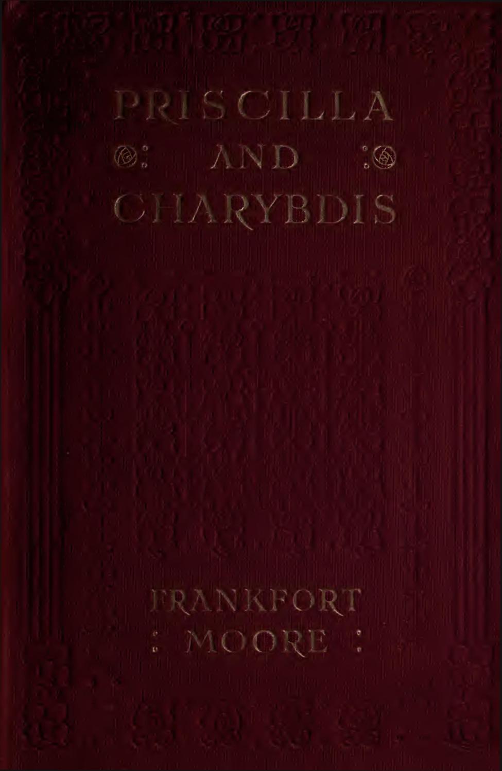 Priscilla and Charybdis: A Story of Alternatives Priscilla and Charybdis: A Story of Alternatives
