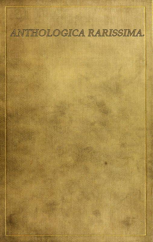 Anthologica Rarissima: The Way of a Virgin Being excerpts from rare, curious and diverting books Anthologica Rarissima: The Way of a Virgin Being excerpts from rare, curious and diverting books