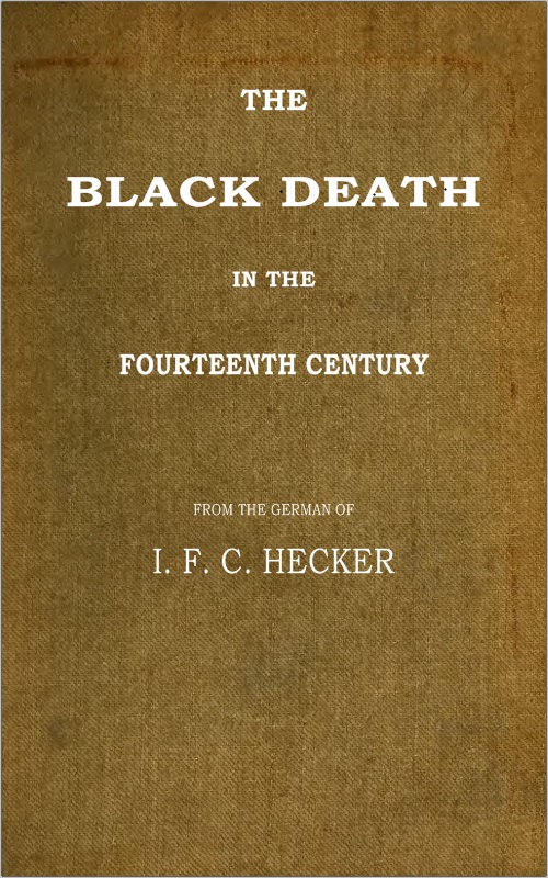 The Black Death in the Fourteenth Century The Black Death in the Fourteenth Century