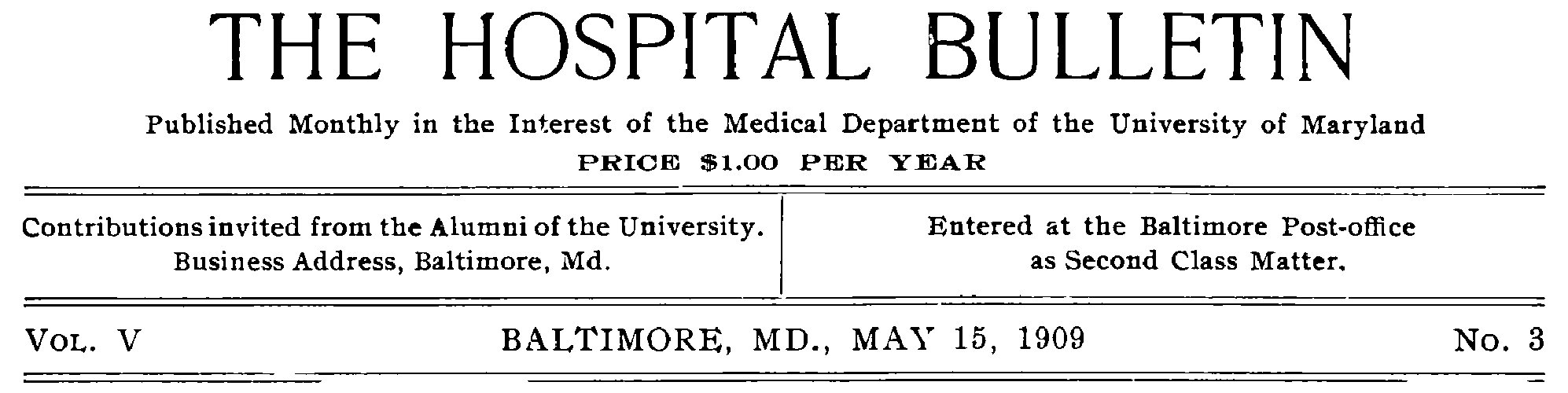 The Hospital Bulletin, Vol. V, No. 3, May 15, 1909 The Hospital Bulletin, Vol. V, No. 3, May 15, 1909