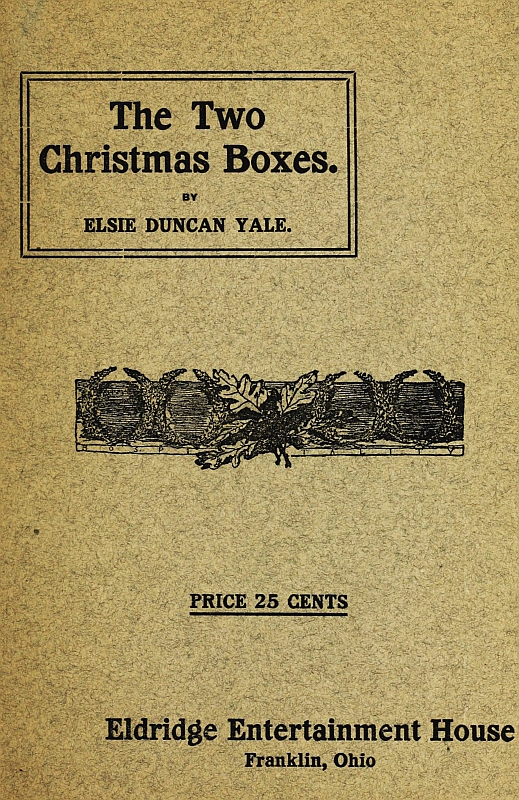 The Two Christmas Boxes: A Play for Girls The Two Christmas Boxes: A Play for Girls