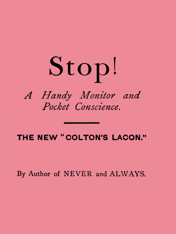 Stop! A Handy Monitor, Pocket Conscience and Portable Guardian against the World, the Flesh and the Devil Stop! A Handy Monitor, Pocket Conscience and Portable Guardian against the World, the Flesh and the Devil
