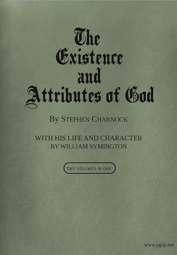 The Existence and Attributes of God, Volumes 1 and 2 The Existence and Attributes of God, Volumes 1 and 2