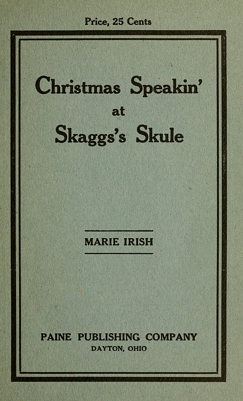 Christmas Speakin' at Skaggs's Skule Christmas Speakin' at Skaggs's Skule