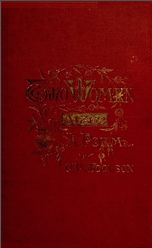 Two Women, 1862; a Poem Two Women, 1862; a Poem