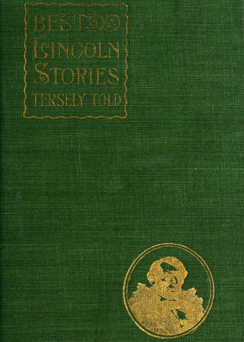 Best Lincoln stories, tersely told Best Lincoln stories, tersely told