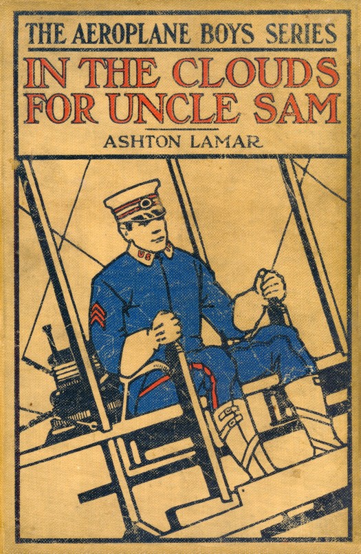 In the Clouds for Uncle Sam; or, Morey Marshall of the Signal Corps In the Clouds for Uncle Sam; or, Morey Marshall of the Signal Corps
