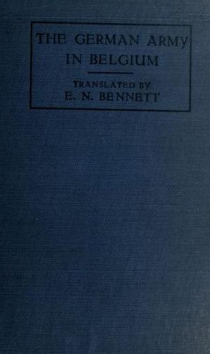 The German Army in Belgium, the White Book of May 1915 The German Army in Belgium, the White Book of May 1915