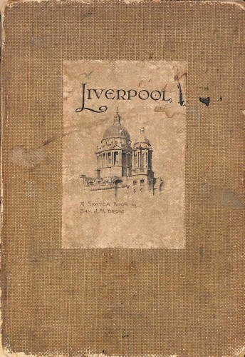 Liverpool: A Sketch Book