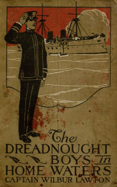The Dreadnought Boys in Home Waters The Dreadnought Boys in Home Waters