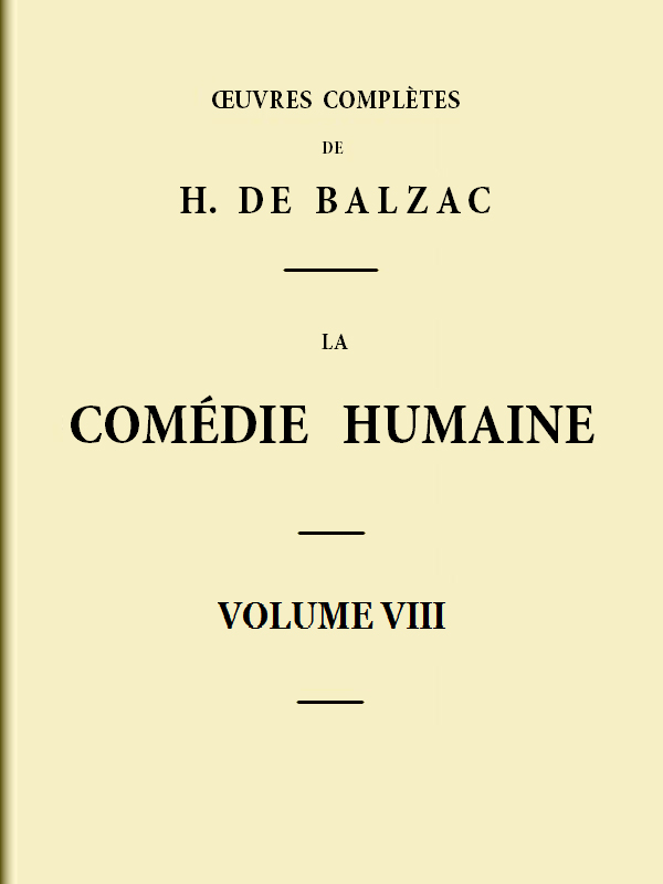 La Comédie humaine - Volume 08. Scènes de la vie de Province - Tome 04 La Comédie humaine - Volume 08. Scènes de la vie de Province - Tome 04
