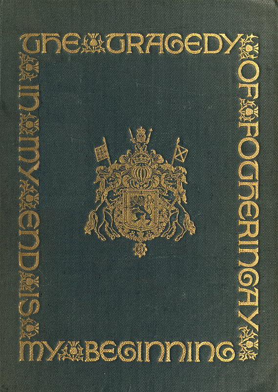 The Tragedy of Fotheringay Founded on the journal of D. Bourgoing, physician to Mary Queen of Scots, and on unpublished ms. documents The Tragedy of Fotheringay Founded on the journal of D. Bourgoing, physician to Mary Queen of Scots, and on unpublished ms. documents