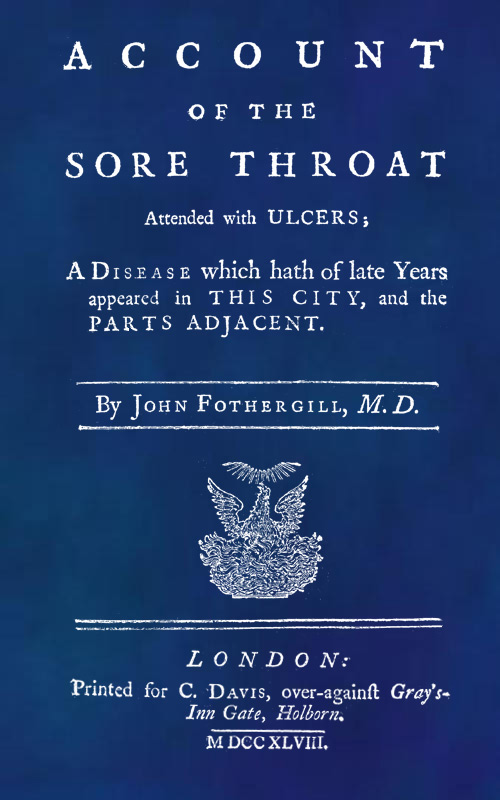 An Account of the Sore Throat Attended With Ulcers A Disease Which Hath of Late Years Appeared in This City, and in Several Parts of the Nation An Account of the Sore Throat Attended With Ulcers A Disease Which Hath of Late Years Appeared in This City, and in Several Parts of the Nation