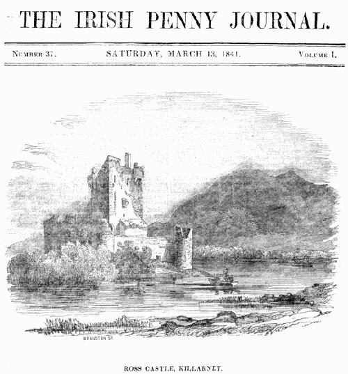 The Irish Penny Journal, Vol. 1 No. 37, March 13, 1841 The Irish Penny Journal, Vol. 1 No. 37, March 13, 1841