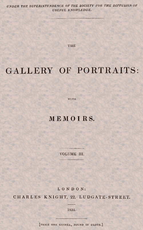 The Gallery of Portraits: with Memoirs. Volume 3 (of 7) The Gallery of Portraits: with Memoirs. Volume 3 (of 7)
