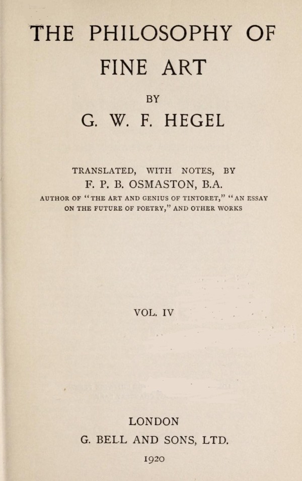 The Philosophy of Fine Art, volume 4 (of 4) Hegel's Aesthetik The Philosophy of Fine Art, volume 4 (of 4) Hegel's Aesthetik