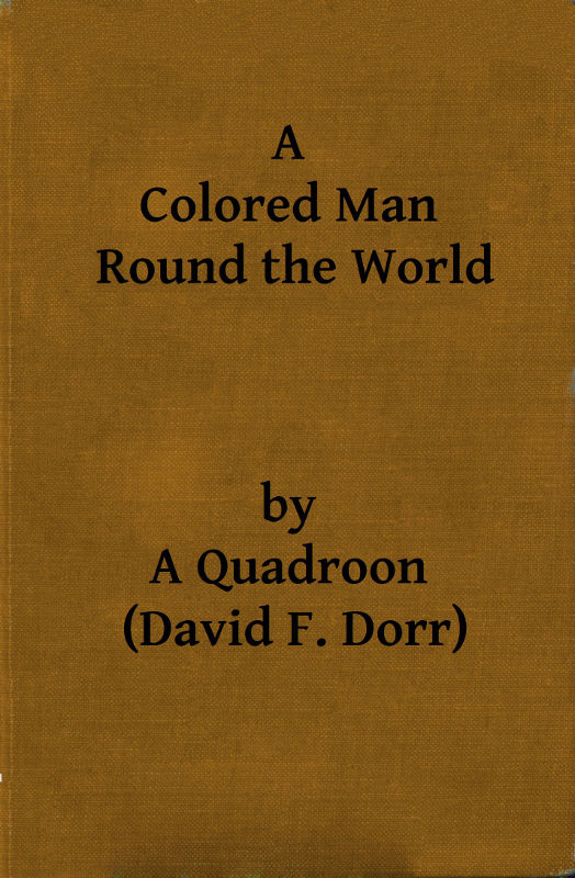 A Colored Man Round the World A Colored Man Round the World