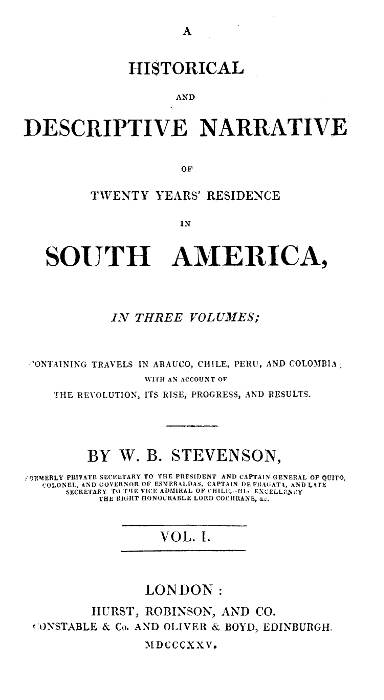Historical and Descriptive Narrative of Twenty Years' Residence in South America (Vol 1 of 3) Containing travels in Arauco, Chile, Peru, and Colombia; with an account of the revolution, its rise, progress, and results Historical and Descriptive Narrative of Twenty Years' Residence in South America (Vol 1 of 3) Containing travels in Arauco, Chile, Peru, and Colombia; with an account of the revolution, its rise, progress, and results