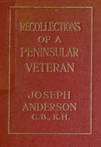 Recollections of a Peninsular Veteran Recollections of a Peninsular Veteran
