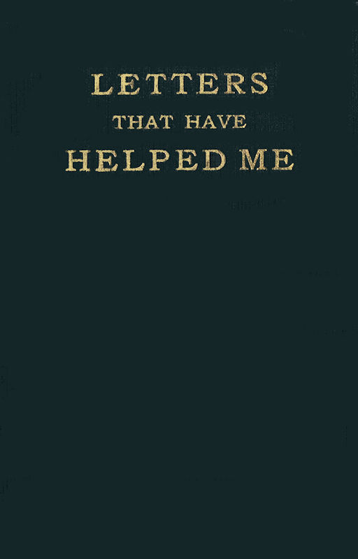 Letters That Have Helped Me Letters That Have Helped Me