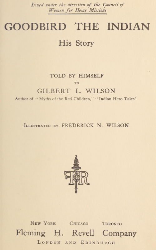 Goodbird the Indian: His Story Goodbird the Indian: His Story