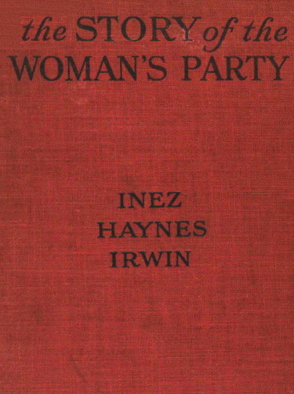 The Story of the Woman's Party The Story of the Woman's Party