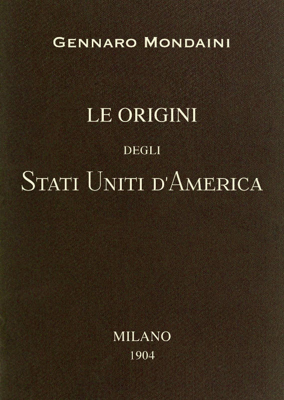 Le origini degli Stati Uniti d'America Le origini degli Stati Uniti d'America