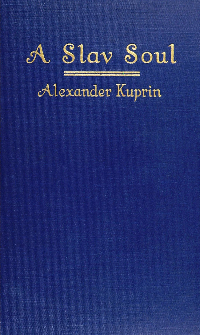 A Slav Soul, and Other Stories A Slav Soul, and Other Stories