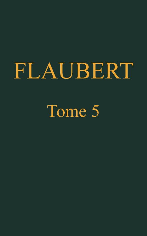 Gustave Flaubert'ın Tamamlanan Eserleri, Cilt 5: Aziz Antoine'nin Cazibesi