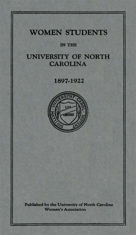 Women Students in the University of North Carolina: 1897-1922 Women Students in the University of North Carolina: 1897-1922