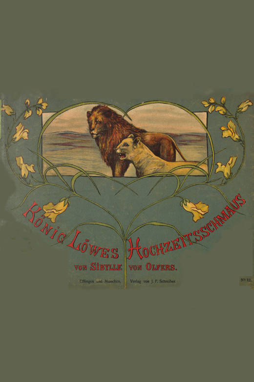 König Löwes Hochzeitsschmaus König Löwes Hochzeitsschmaus