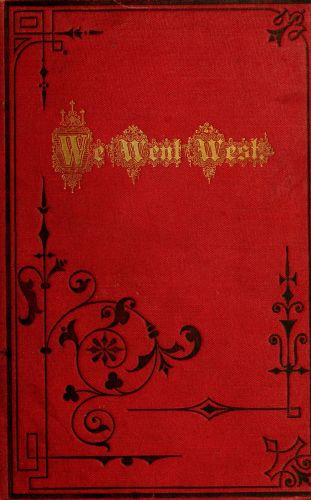 The Western Echo
A Description of the Western State and Territories of the United States. As Gathered in a Tour by Wagon