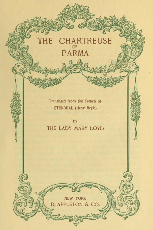 The Chartreuse of Parma
Translated from the French of Stendhal (Henri Beyle)