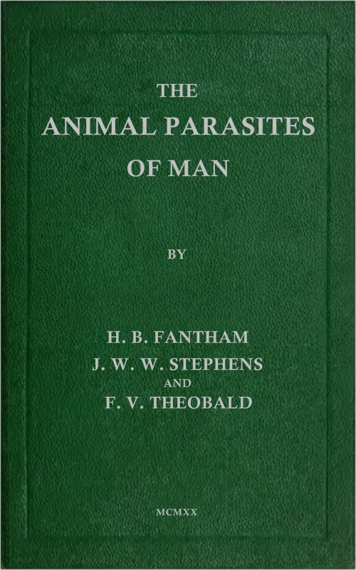 The Animal Parasites of Man The Animal Parasites of Man