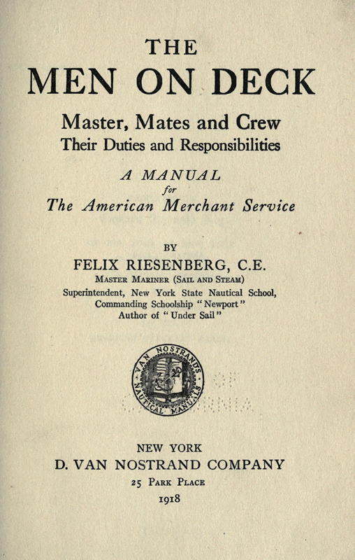 The Men on Deck: Master, Mates and Crew, Their Duties and Responsibilities The Men on Deck: Master, Mates and Crew, Their Duties and Responsibilities