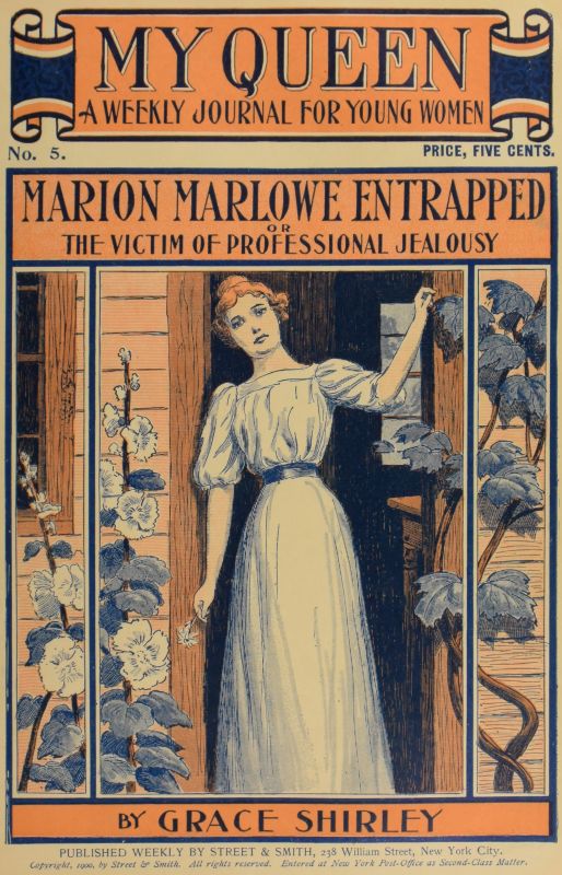 Benim Kraliçem: Genç Kadınlar için Haftalık Bir Dergi. Sayı 5, 27 Ekim 1900Marion Marlowe Tuzakta; ya da, Profesyonel Kıskançlığın Kurbanı