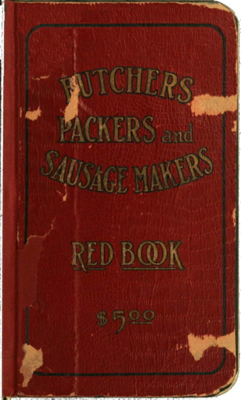 Butchers', Packers' and Sausage Makers' Red Book Butchers', Packers' and Sausage Makers' Red Book