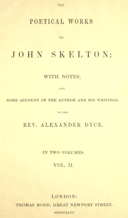 The Poetical Works of John Skelton, Volume 2 (of 2)