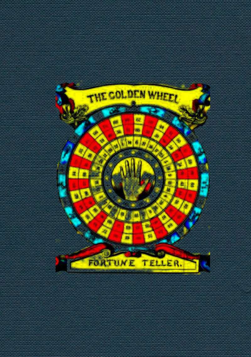 The Golden Wheel Dream-book and Fortune-teller Being the most complete work on fortune-telling and interpreting dreams ever printed, containing an alphabetical list of dreams, with their interpretation, and the lucky numbers they signify. Also explaining how to tell fortunes by the mysterious golden wheel, with cards, dice, and dominoes. How to tell future events by the lines of the hands, by moles on the body, by the face, nails of the fingers, hair and shape of the head. How to find where to dig for water, coal, and all kinds of metals, by means of the celebrated divining or luck rod. How to tell the temper and disposition of anybody, how to tell fortunes with tea leaves and coffee grounds, signs of the Moon's age, lucky and unlucky days, together with charms to make your sweetheart love you, and to make a lover pop the question, with twenty ways of telling fortunes on New Year's eve, and a complete language and signification of the flowers. The Golden Wheel Dream-book and Fortune-teller Being the most complete work on fortune-telling and interpreting dreams ever printed, containing an alphabetical list of dreams, with their interpretation, and the lucky numbers they signify. Also explaining how to tell fortunes by the mysterious golden wheel, with cards, dice, and dominoes. How to tell future events by the lines of the hands, by moles on the body, by the face, nails of the fingers, hair and shape of the head. How to find where to dig for water, coal, and all kinds of metals, by means of the celebrated divining or luck rod. How to tell the temper and disposition of anybody, how to tell fortunes with tea leaves and coffee grounds, signs of the Moon's age, lucky and unlucky days, together with charms to make your sweetheart love you, and to make a lover pop the question, with twenty ways of telling fortunes on New Year's eve, and a complete language and signification of the flowers.