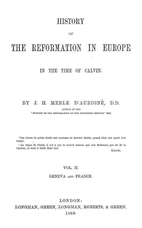 History of the Reformation in Europe in the Time of Calvin. Vol. 2 (of 8) History of the Reformation in Europe in the Time of Calvin. Vol. 2 (of 8)