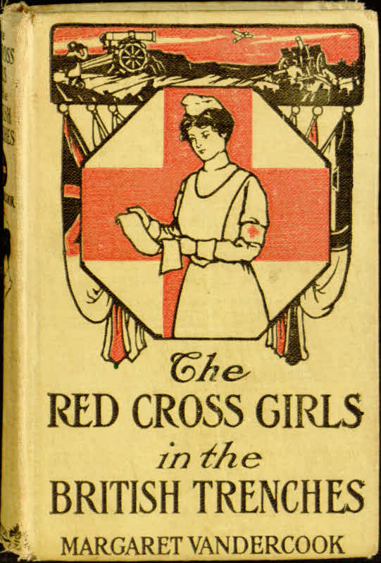 The Red Cross Girls in the British Trenches The Red Cross Girls in the British Trenches