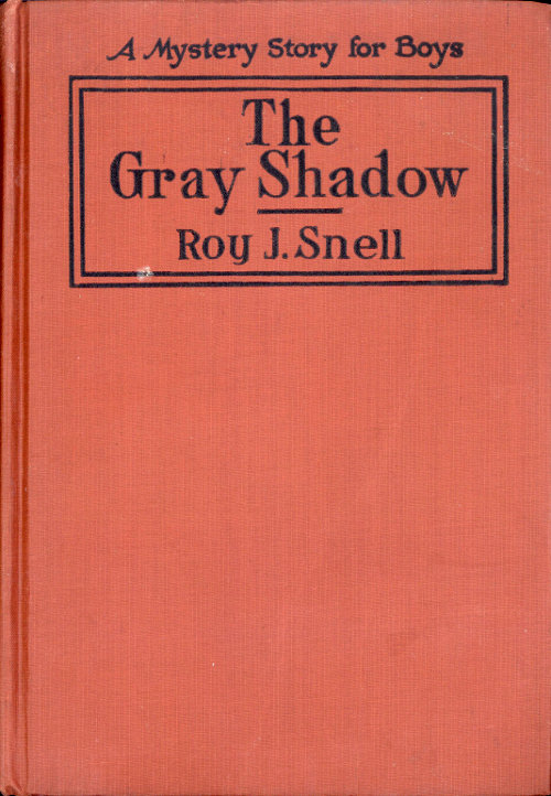 The Gray Shadow A Mystery Story For Boys The Gray Shadow A Mystery Story For Boys