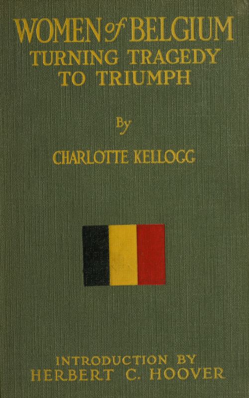 Women of Belgium: Turning Tragedy to Triumph Women of Belgium: Turning Tragedy to Triumph