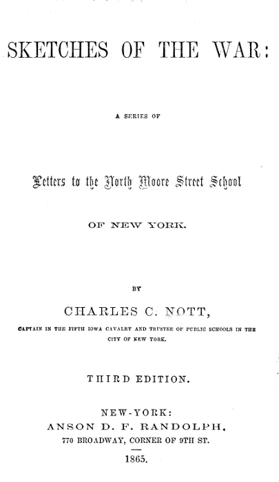 Sketches of the War A Series of Letters to the North Moore Street School of New York Sketches of the War A Series of Letters to the North Moore Street School of New York